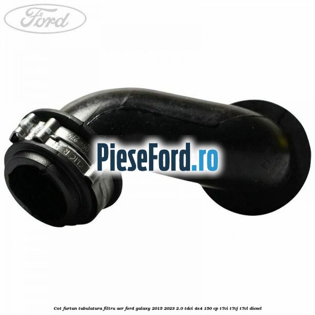 Cot furtun tubulatura filtru aer Ford Galaxy 2015-2023 2.0 TDCi 4x4 150 cp Cot furtun tubulatura filtru aer Ford Galaxy 2015-2023 2.0 TDCi 4x4 150 cp T7CI, T7CJ, T7CL diesel