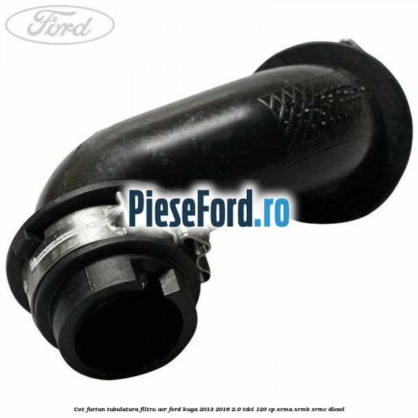 Cot furtun tubulatura filtru aer Ford Kuga 2013-2016 2.0 TDCi 120 cp
