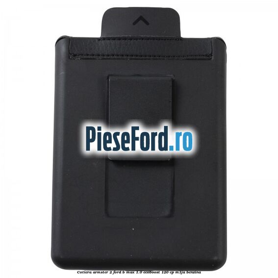 Cotiera armster 2 Ford B-Max 1.0 EcoBoost 120 cp M1JA benzina