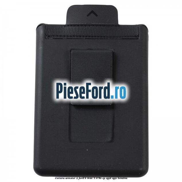 Cotiera armster 2 Ford B-Max 1.4 90 cp SPJD, SPJE benzina