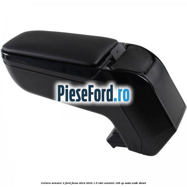 Cotiera armster 2 Ford Focus 2014-2018 1.5 TDCi ECOnetic 105 cp Cotiera armster 2 Ford Focus 2014-2018 1.5 TDCi ECOnetic 105 cp AEDA, XXDB diesel