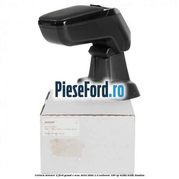 Cotiera armster 2 Ford Grand C-Max 2016-2020 1.0 EcoBoost 100 cp M2DA, M2DC benzina