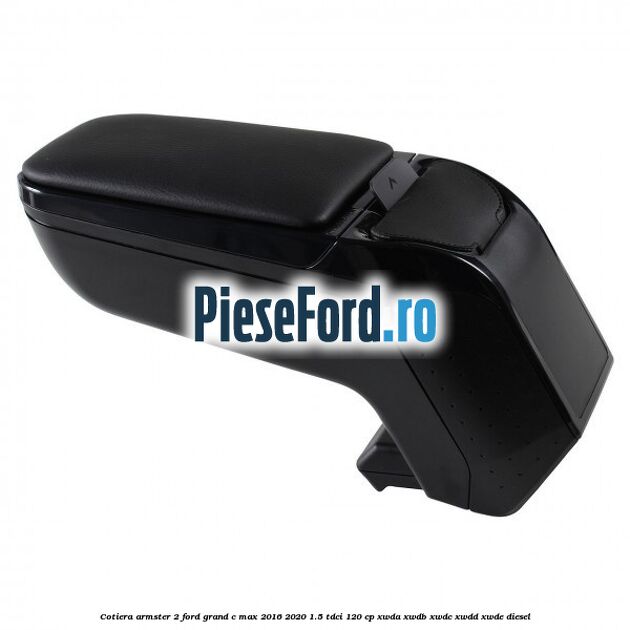 Cotiera armster 2 Ford Grand C-Max 2016-2020 1.5 TDCi 120 cp XWDA, XWDB, XWDC, XWDD, XWDE diesel