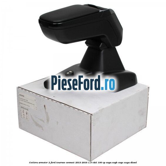 Cotiera armster 2 Ford Tourneo Connect 2013-2018 1.5 TDCi 100 cp Cotiera armster 2 Ford Tourneo Connect 2013-2018 1.5 TDCi 100 cp XVGA, XVGB, XVGC, XXGA diesel