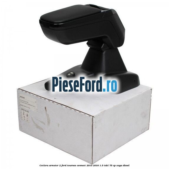 Cotiera armster 2 Ford Tourneo Connect 2013-2018 1.5 TDCi 75 cp XUGA diesel