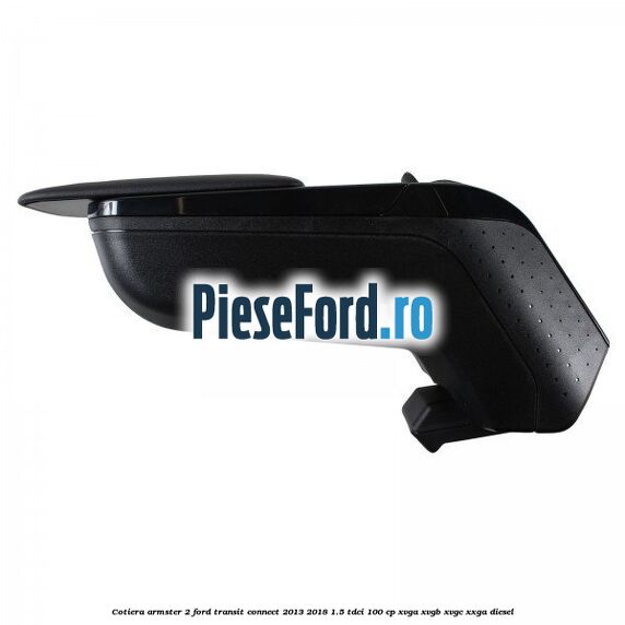 Cotiera armster 2 Ford Transit Connect 2013-2018 1.5 TDCi 100 cp XVGA, XVGB, XVGC, XXGA diesel