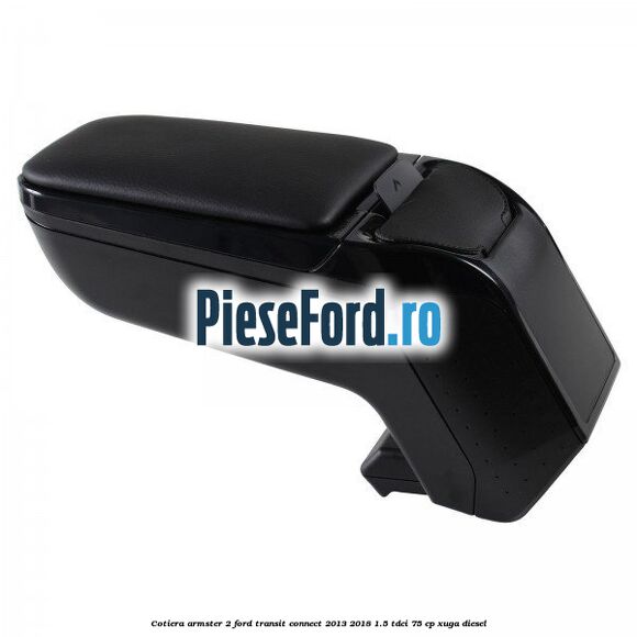Cotiera armster 2 Ford Transit Connect 2013-2018 1.5 TDCi 75 cp XUGA diesel