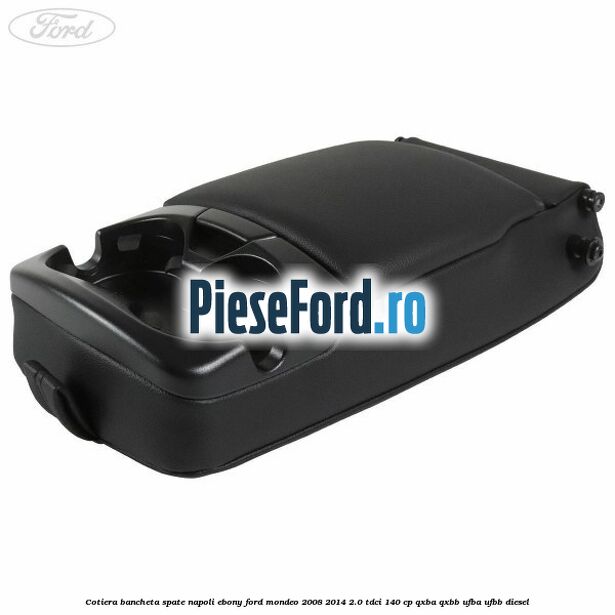 Cotiera bancheta spate Napoli Ebony Ford Mondeo 2008-2014 2.0 TDCi 140 cp QXBA, QXBB, UFBA, UFBB diesel