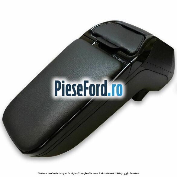 Cotiera centrala cu spatiu depozitare Ford B-Max 1.0 EcoBoost 140 cp YYJC benzina