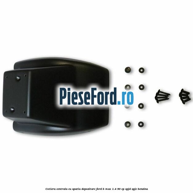 Cotiera centrala cu spatiu depozitare Ford B-Max 1.4 90 cp SPJD, SPJE benzina