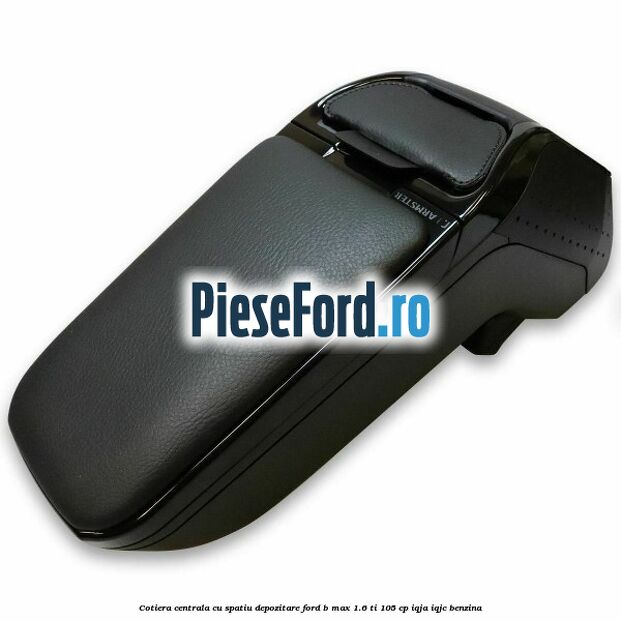 Cotiera centrala cu spatiu depozitare Ford B-Max 1.6 Ti 105 cp IQJA, IQJC benzina