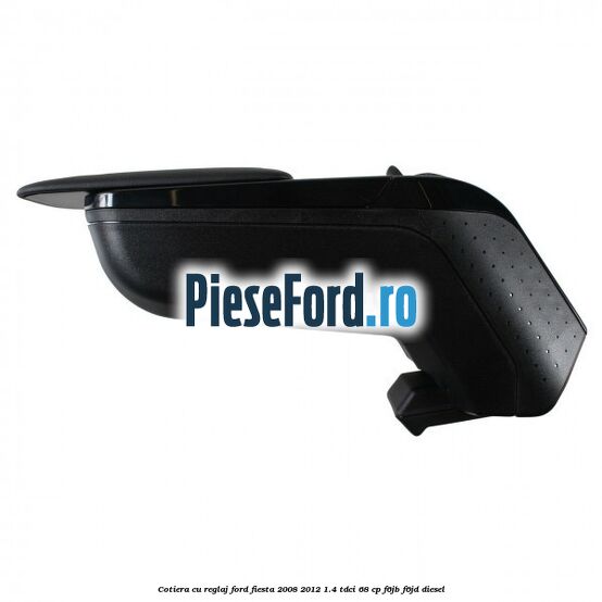 Cotiera, cu reglaj Ford Fiesta 2008-2012 1.4 TDCi 68 cp F6JB, F6JD diesel