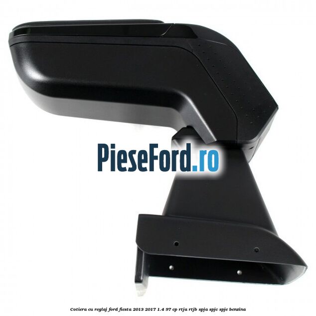 Cotiera, cu reglaj Ford Fiesta 2013-2017 1.4 97 cp RTJA, RTJB, SPJA, SPJC, SPJE benzina