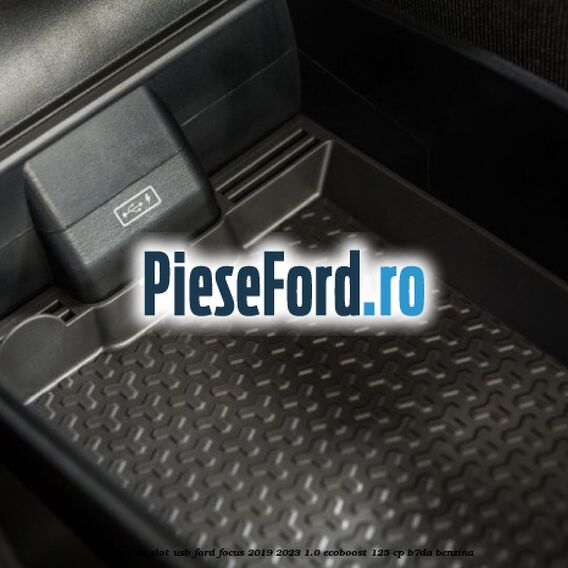 Cotiera cu slot USB Ford Focus 2019-2023 1.0 EcoBoost 125 cp B7DA benzina