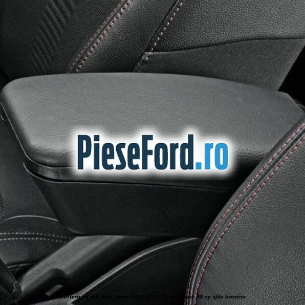 Cotiera cu usb Ford Focus 2019-2023 1.0 EcoBoost 85 cp SFDC benzina