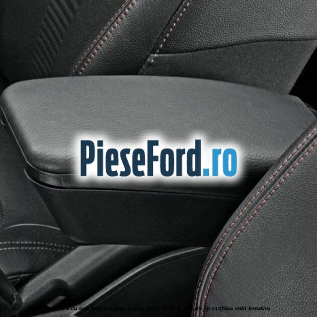 Cotiera cu usb Ford Ka plus Active 2019-2020 1.2 Ti 85 cp C12FDOS, ENBI benzina