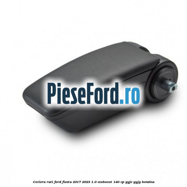 Cotiera Rati Ford Fiesta 2017-2023 1.0 EcoBoost 140 cp YYJE, YYJG benzina