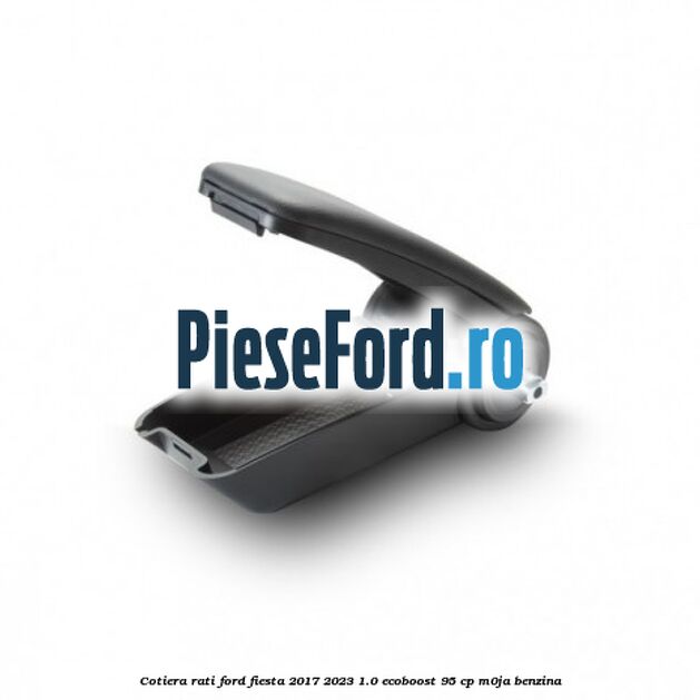 Cotiera Rati Ford Fiesta 2017-2023 1.0 EcoBoost 95 cp M0JA benzina