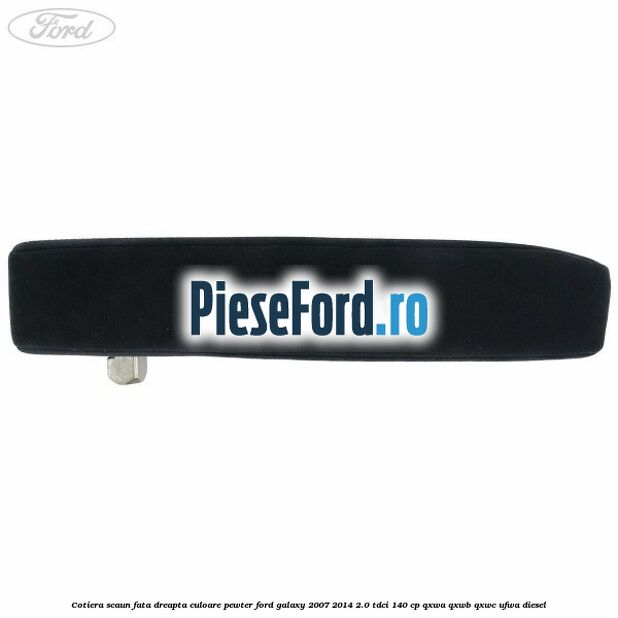 Cotiera scaun fata dreapta culoare pewter Ford Galaxy 2007-2014 2.0 TDCi 140 cp QXWA, QXWB, QXWC, UFWA diesel