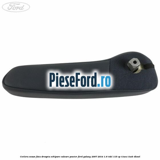Cotiera scaun fata dreapta echipare culoare pewter Ford Galaxy 2007-2014 1.6 TDCi 115 cp Cotiera scaun fata dreapta echipare culoare pewter Ford Galaxy 2007-2014 1.6 TDCi 115 cp T1WA, T1WB diesel