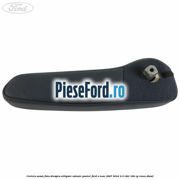 Cotiera scaun fata dreapta echipare culoare pewter Ford S-Max 2007-2014 2.0 TDCi 163 cp Cotiera scaun fata dreapta echipare culoare pewter Ford S-Max 2007-2014 2.0 TDCi 163 cp TXWA diesel