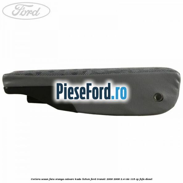 Cotiera scaun fata stanga culoare kado lichen Ford Transit 2000-2006 2.4 TDE 115 cp FXFA diesel