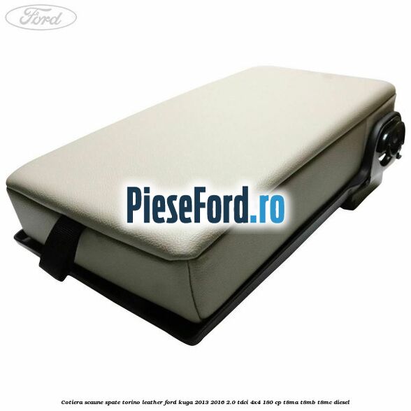 Cotiera scaune spate torino leather Ford Kuga 2013-2016 2.0 TDCi 4x4 180 cp T8MA, T8MB, T8MC diesel