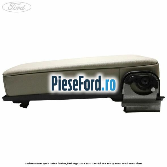 Cotiera scaune spate torino leather Ford Kuga 2013-2016 2.0 TDCi 4x4 180 cp T8MA, T8MB, T8MC diesel