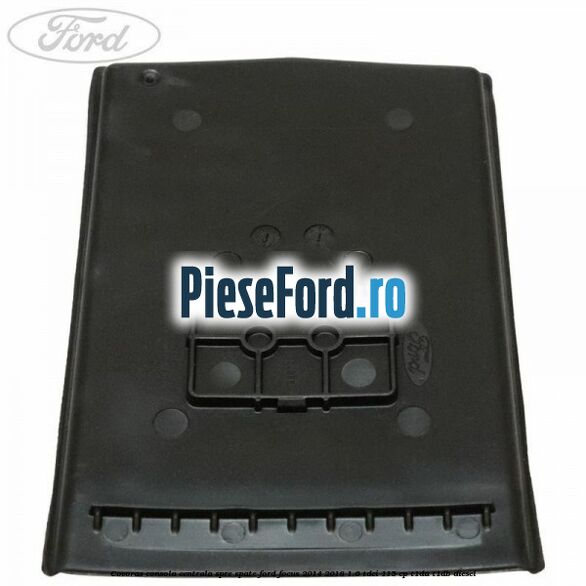 Covoras consola centrala spre spate Ford Focus 2014-2018 1.6 TDCi 115 cp Covoras consola centrala spre spate Ford Focus 2014-2018 1.6 TDCi 115 cp T1DA, T1DB diesel