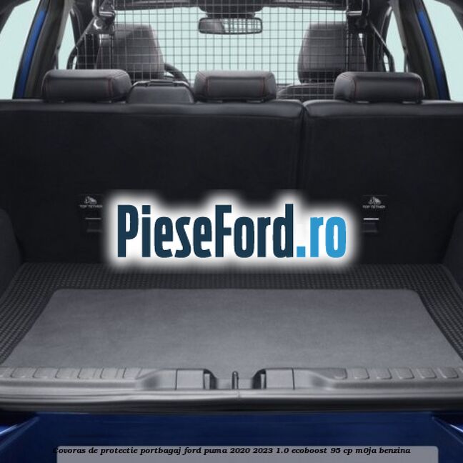 Covoras de protectie portbagaj Ford Puma 2020-2023 1.0 EcoBoost 95 cp M0JA benzina