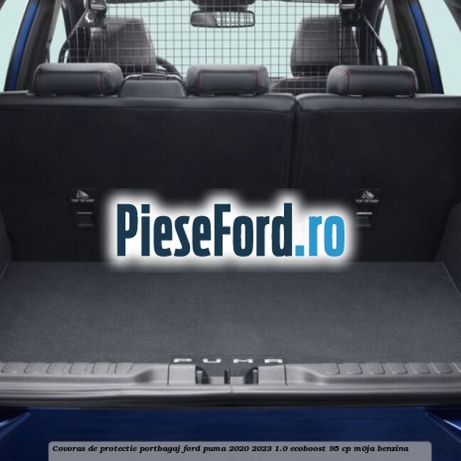 Covoras de protectie portbagaj Ford Puma 2020-2023 1.0 EcoBoost 95 cp M0JA benzina