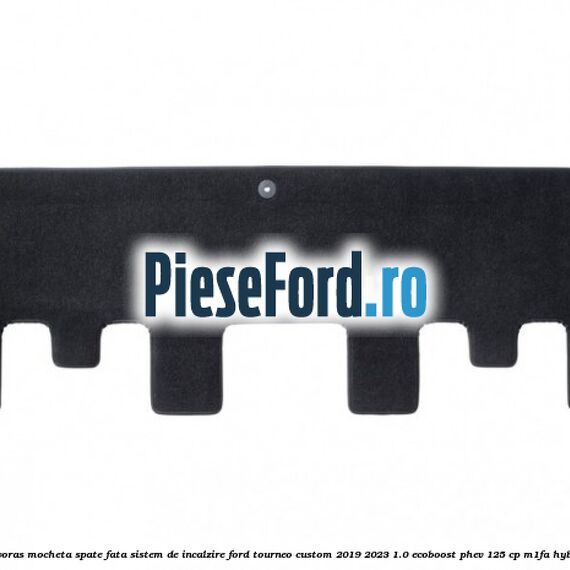 Covoras mocheta spate fata sistem de incalzire Ford Tourneo Custom 2019-2023 1.0 EcoBoost PHEV 125 cp Covoras mocheta spate fata sistem de incalzire Ford Tourneo Custom 2019-2023 1.0 EcoBoost PHEV 125 cp M1FA Hybrid