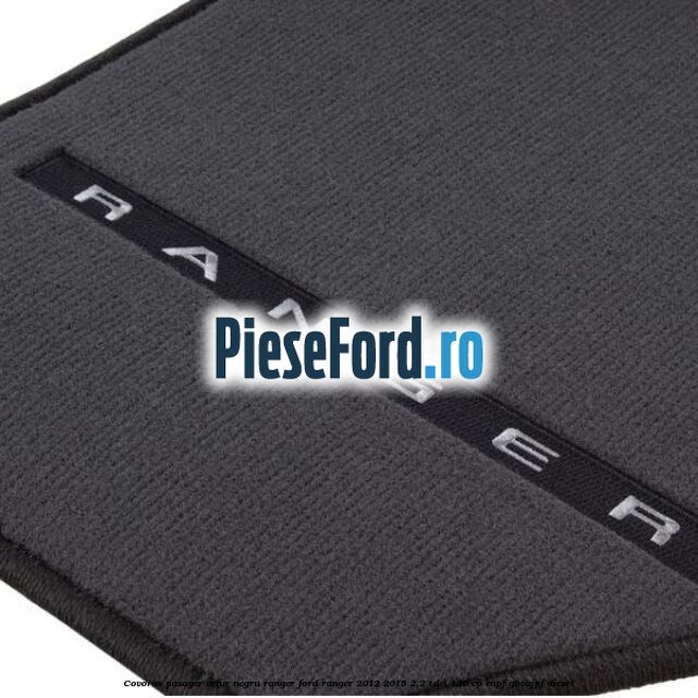 Covoras pasager velur negru Ranger Ford Ranger 2012-2015 2.2 TDCi 120 cp ENPF, GBVAJPF diesel