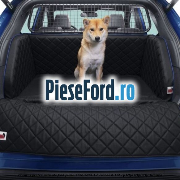 Covoras pentru animale Ford Puma 2020-2023 1.0 EcoBoost 125 cp B7JA, B7JB, B7JE benzina