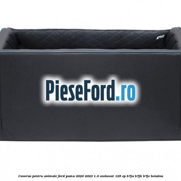 Covoras pentru animale Ford Puma 2020-2023 1.0 EcoBoost 125 cp B7JA, B7JB, B7JE benzina