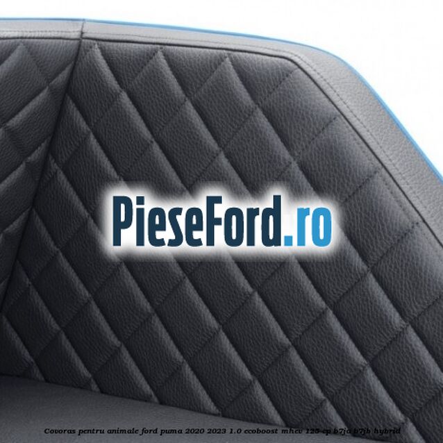 Covoras pentru animale Ford Puma 2020-2023 1.0 EcoBoost mHEV 125 cp B7JA, B7JB Hybrid