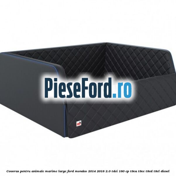 Covoras pentru animale marime Large Ford Mondeo 2014-2018 2.0 TDCi 180 cp T8CA, T8CC, T8CD, T8CL diesel