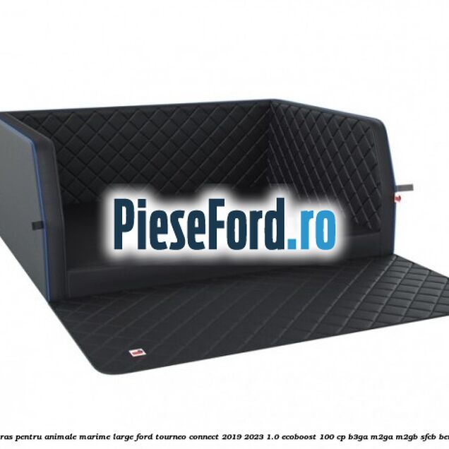 Covoras pentru animale marime Large Ford Tourneo Connect 2019-2023 1.0 EcoBoost 100 cp Covoras pentru animale marime Large Ford Tourneo Connect 2019-2023 1.0 EcoBoost 100 cp B3GA, M2GA, M2GB, SFCB benzina