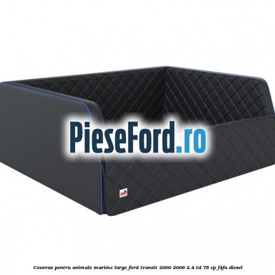 Covoras pentru animale marime Large Ford Transit 2000-2006 2.4 TD 75 cp F4FA diesel