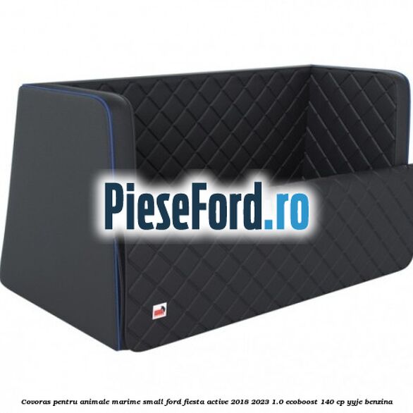 Covoras pentru animale marime Small Ford Fiesta Active 2018-2023 1.0 EcoBoost 140 cp YYJE benzina