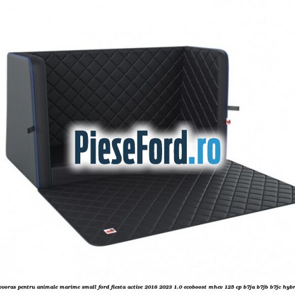 Covoras pentru animale marime Small Ford Fiesta Active 2018-2023 1.0 EcoBoost mHEV 125 cp Covoras pentru animale marime Small Ford Fiesta Active 2018-2023 1.0 EcoBoost mHEV 125 cp B7JA, B7JB, B7JC Hybrid