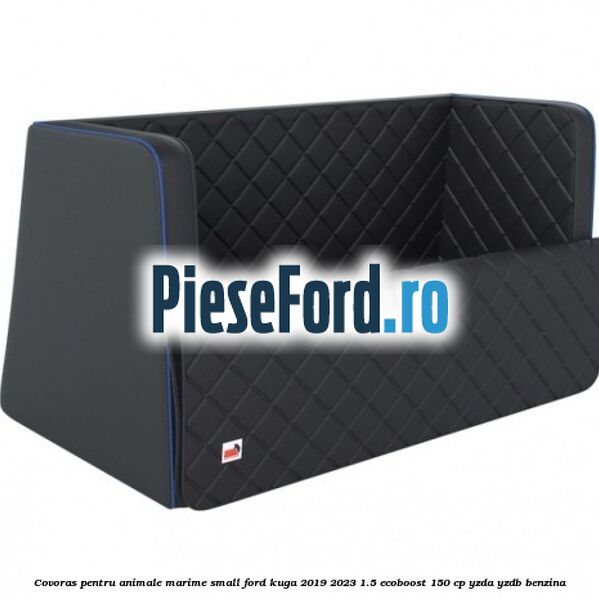 Covoras pentru animale marime Small Ford Kuga 2019-2023 1.5 EcoBoost 150 cp YZDA, YZDB benzina