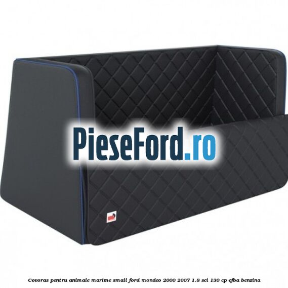 Covoras pentru animale marime Small Ford Mondeo 2000-2007 1.8 SCi 130 cp CFBA benzina