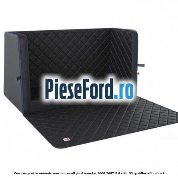 Covoras pentru animale marime Small Ford Mondeo 2000-2007 2.0 TDDI 90 cp D5BA, SDBA diesel