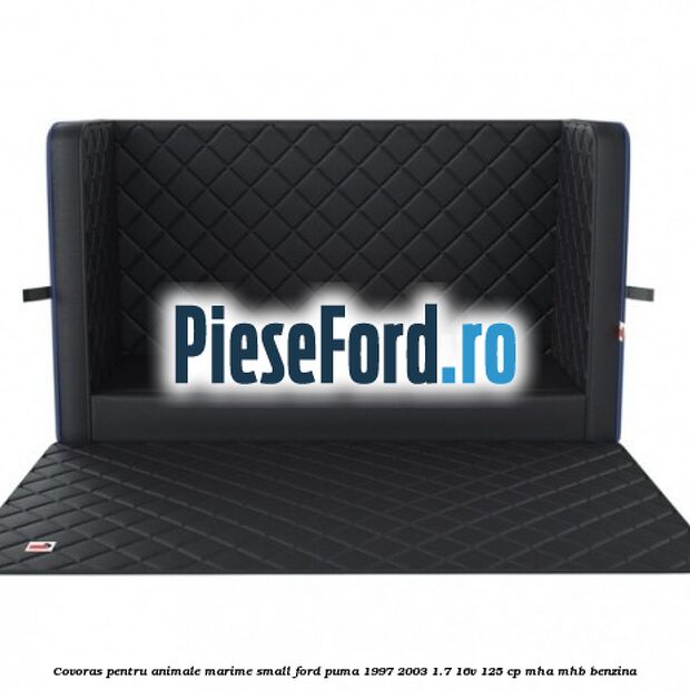 Covoras pentru animale marime Small Ford Puma 1997-2003 1.7 16V 125 cp MHA, MHB benzina