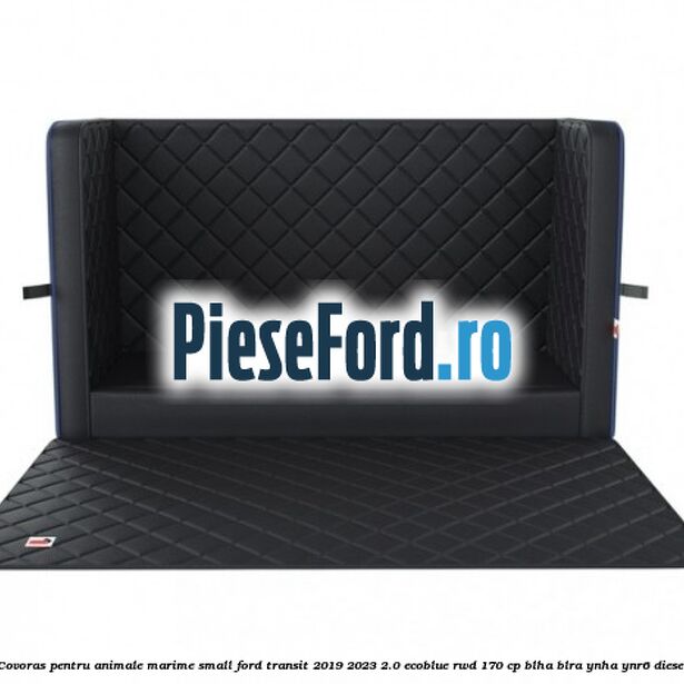 Covoras pentru animale marime Small Ford Transit 2019-2023 2.0 EcoBlue RWD 170 cp BLHA, BLRA, YNHA, YNR6 diesel