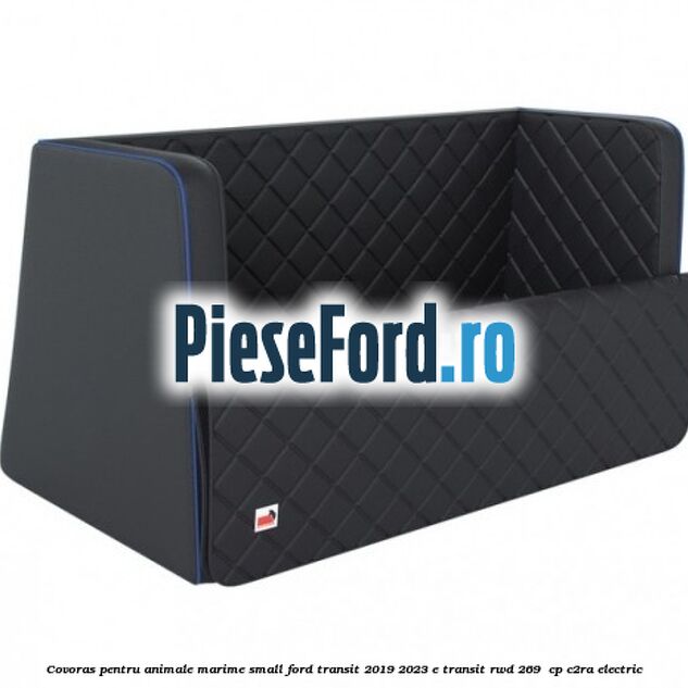 Covoras pentru animale marime Small Ford Transit 2019-2023 E-TRANSIT RWD 269  cp C2RA electric