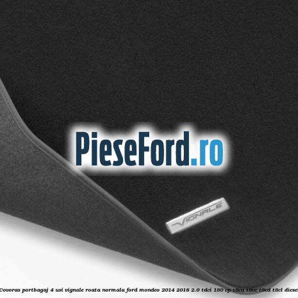 Covoras portbagaj 4 usi Vignale roata normala Ford Mondeo 2014-2018 2.0 TDCi 180 cp T8CA, T8CC, T8CD, T8CL diesel