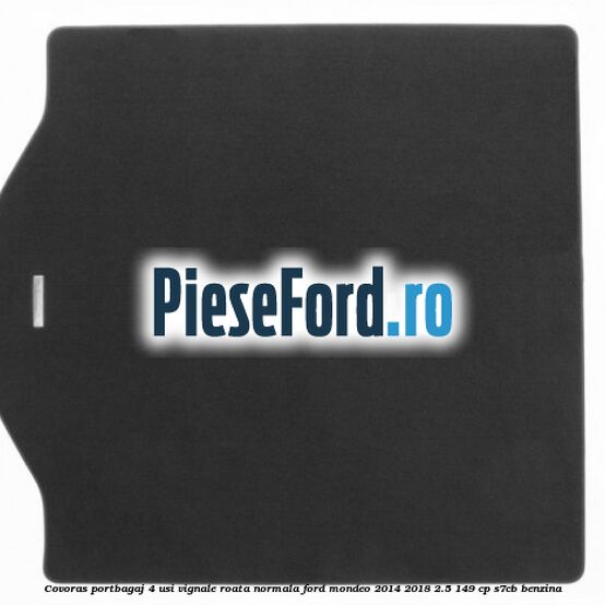 Covoras portbagaj 4 usi Vignale roata normala Ford Mondeo 2014-2018 2.5 149 cp S7CB benzina