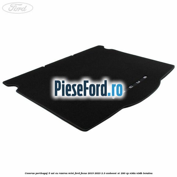Covoras portbagaj 5 usi cu rezerva mini Ford Focus 2019-2023 2.3 EcoBoost ST 280 cp N3DA, N3DB benzina